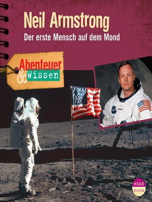cover image of Neil Armstrong: Der Erste Mensch auf dem Mond